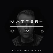 2016-06-24 - Sian - MATTER+ Mix.6