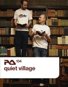 2008-05-26 - Quiet Village - RA Podcast (RA.104)