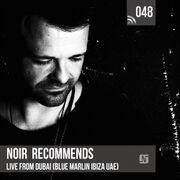 2018-01-05 - Noir @ Blue Marlin Ibiza, Dubai (Recommends 048)