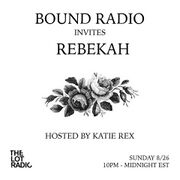 2018-08-26 - Rebekah - BOUND Radio 010