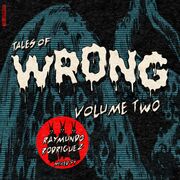 2024-11-18 - Raymundo Rodriguez - Tales Of Wrong Vol Two
