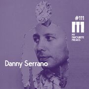 2015-04-08 - Danny Serrano - My Favourite Freaks Podcast 111