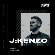 2022-10-06 - J:Kenzo - Subtle Radio