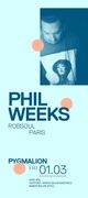 2013-03-01 - Phil Weeks @ Pygmalion, Dublin