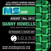 2013-08-19 - Danny Howells @ Monday Social, Sound Nightclu …