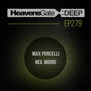 2017-12-02 - Max Porcelli, Neil Moore - HeavensGate Deep E …