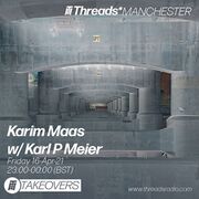 2021-04-16 - Karl Meier - Karim Maas Takeover, Threads* Ma …