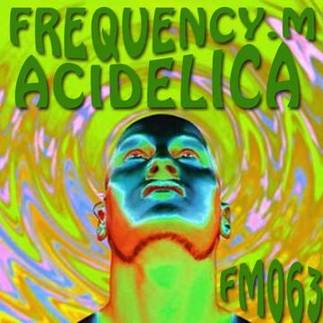 2012-12-24 - Frequency.M - Acidelica (fm063).jpg