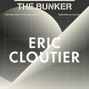 2020-05-16 - Eric Cloutier - The Bunker (12 hour set)