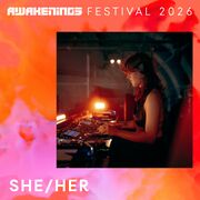 2026-07-11 - SHE/HER @ Awakenings Festival