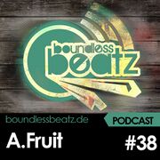 2019-10-30 - A.Fruit - Boundless Beatz Podcast 38
