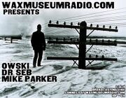 2011-01-31 - Mike Parker - Wax Museum Radio