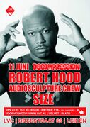 2011-06-11 - Robert Hood @ Decompression, LVC, Leiden