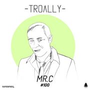 2017-03-20 - Mr.C - Troally 100