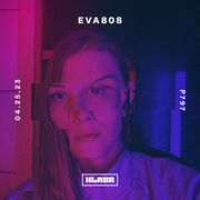 2023-04-25 - EVA808 - XLR8R Podcast 797