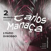 2017-12-02 - Carlos Manaça @ Indústria Club, Porto (Magna …