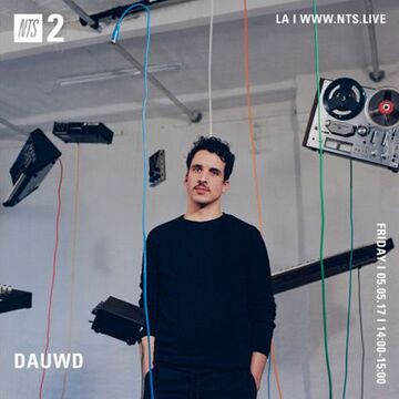 2017-05-05 - Dauwd - NTS Radio.jpg
