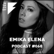 2018-09-13 - Emika Elena - On The 5th Day Podcast 068