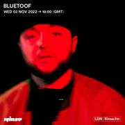 2022-11-02 - Bluetoof - Rinse FM