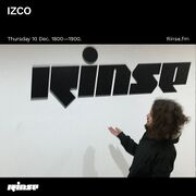 2020-12-10 - IZCO - Rinse FM