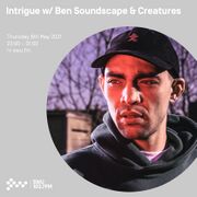 2021-05-06 - Ben Soundscape, Creatures - Intrigue, SWU.FM