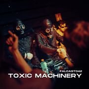 2023-08-16 - Toxic Machinery - FALCAST042