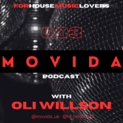 2025-03-28 - Oli Willson, Sam Smith - MOVIDA Podcast 003