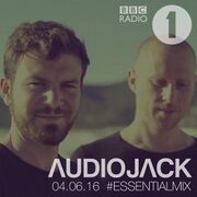2016-06-04 - Audiojack - Essential Mix