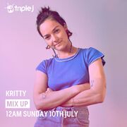 2022-07-10 - Kritty - Triple J Mix Up