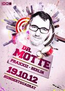 2012-10-19 - Dr. Motte @ Hundertquadrat, Rosenheim