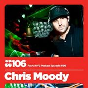 2011-07-06 - Chris Moody - Pacha NYC Podcast 106