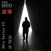2017-07-18 - D’TCH - DNB Dojo Mix Series 55