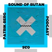 2020-04-10 - Patrik Berg - Sound Of Butan Podcast 026