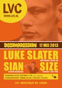 2013-05-13 - Luke Slater @ Decompression, LVC, Leiden