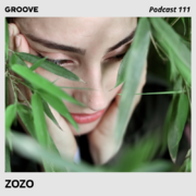 2017-06-16 - Zozo - Groove Podcast 111
