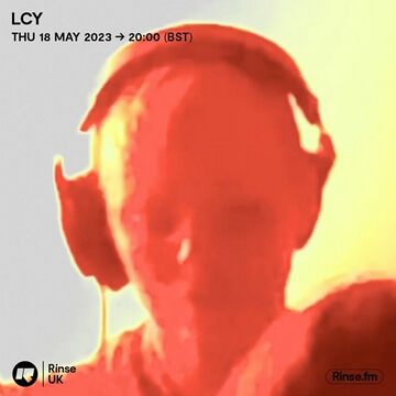 2023-05-18 - LCY - Rinse FM.jpg