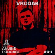 2024-02-11 - VRODAK - Anubis Podcast 011