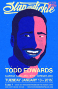 2015-01-13 - Todd Edwards @ Slap & Tickle, Bardot, Miami ( …