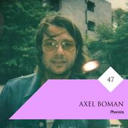 2018-04-03 - Axel Boman - Phonica Mix Series 47
