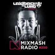 2018-10-22 - Laidback Luke - Mixmash Radio 250