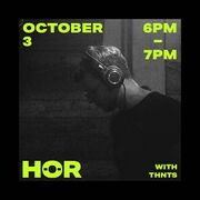 2019-10-03 - THNTS @ HÖR, Berlin