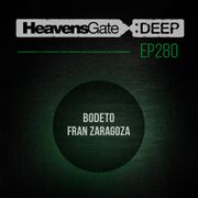 2017-12-09 - Bodeto, Fran Zaragoza - HeavensGate Deep EP280