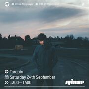 2016-09-24 - Tarquin - Rinse FM