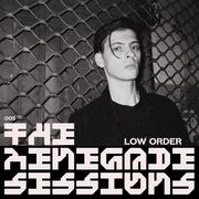 2023-05-18 - Low Order - The Renegade Sessions 005