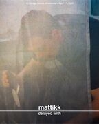 2026-04-11 - Mattikk @ Garage Noord, Amsterdam (Delayed wi …