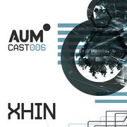 2013-07-19 - Xhin - AUMcast 006