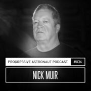 2018-03-02 - Nick Muir - Progressive Astronaut Podcast 036