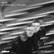 2023-03-11 - Kilig - Rinse FM