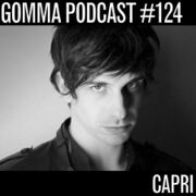 2015-06-15 - Capri - Gomma Podcast 124