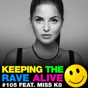2014-04-04 - Kutski, Miss K8 - Keeping The Rave Alive 105